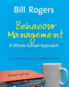 Hardcover Behaviour Management: A Whole-School Approach Book
