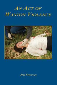 Paperback An Act of Wanton Violence Book