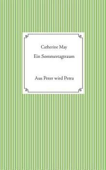 Paperback Ein Sommertagtraum: Aus Peter wird Petra [German] Book