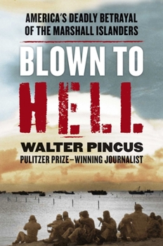 Hardcover Blown to Hell: America's Deadly Betrayal of the Marshall Islanders Book
