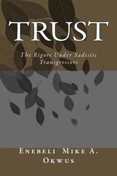 Paperback Trust: The Rigors Under Sadistic Transgressors Book