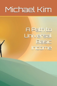 Paperback A Path to Universal Basic Income Book