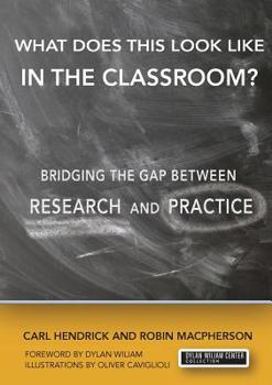 Paperback What Does This Look Like in the Classroom?: Bridging the Gap Between Research and Practice Book