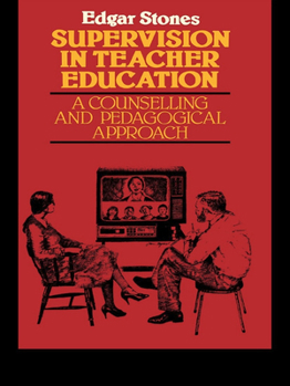 Paperback Supervision in Teacher Education: A Counselling and Pedagogical Approach Book