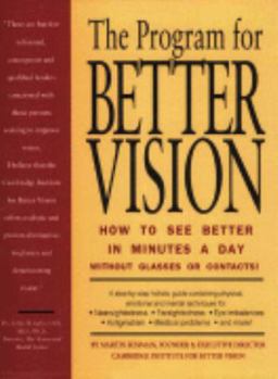 Paperback The Program for Better Vision: How to See Better in Minutes a Day: Without Glasses or Contacts! Book