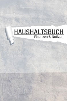Haushaltsbuch Finanzen und Notizen: Wand Optik I Einnahmen planen u. Ausgaben sparen I DIN A5 I 120 Seiten I Undatiert I 52 Wochen I Fixkosten I Bilanz I Finanzplaner (German Edition)