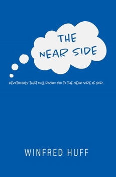 Hardcover The Near Side: Devotionals that will draw you to the near side of God. Book