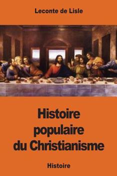 Paperback Histoire populaire du Christianisme [French] Book