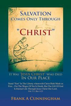 Paperback Salvation Comes Only Through "Christ" Book