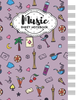 Music Sheet Notebook: Blank Staff Manuscript Paper with Las Vegas Themed Cover Design