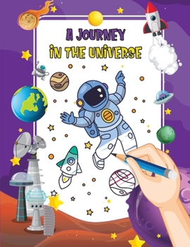 Paperback A Journey in the Universe: A Cosmic Coloring Adventure Book