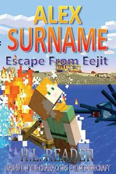 Paperback Alex Surname: Escape From Eejit Book