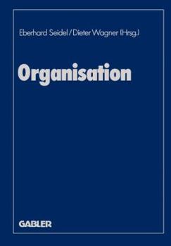 Paperback Organisation: Evolutionäre Interdependenzen Von Kultur Und Struktur Der Unternehmung [German] Book