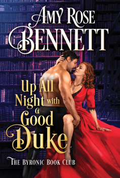 Up All Night with a Good Duke - Book #1 of the Byronic Book Club