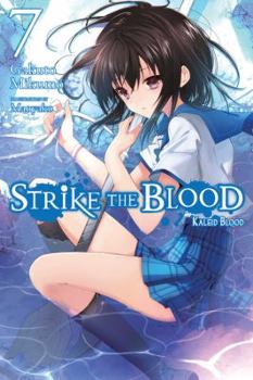 Strike the Blood, Vol. 7 (light novel): Kaleid Blood - Book #7 of the Strike the Blood Light Novel