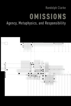 Paperback Omissions: Agency, Metaphysics, and Responsibility Book