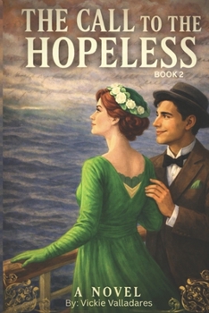 Paperback The Call to the Hopeless: Book 2 Book