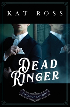 Dead Ringer - Book #5 of the Gaslamp Gothic