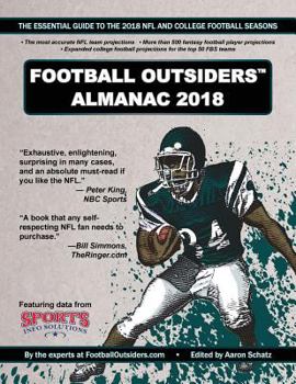 Paperback Football Outsiders Almanac 2018: The Essential Guide to the 2018 NFL and College Football Seasons Book
