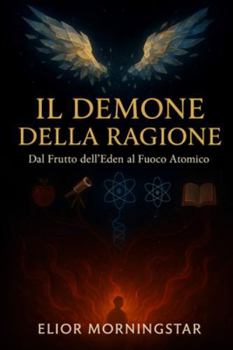 Paperback Il Demone Della Ragione: Dal Frutto dell'Eden al Fuoco Atomico [Italian] Book