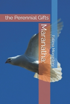 Maranatha:: the Perennial Gifts