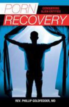 Paperback Porn Recovery: Conquering Alien Entities Book