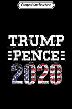 Composition Notebook: Vintage Pro Trump 2020 President Campaign Keep America Great  Journal/Notebook Blank Lined Ruled 6x9 100 Pages