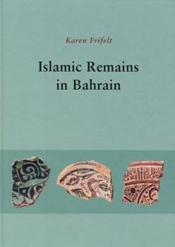 Hardcover Islamic Remains in Bahrain Book