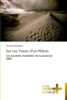 Paperback Sur les traces d'un pèlerin [French] Book