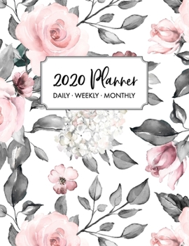 2020 Weekly Planner: 2020 Monthly Planner for January 2020 - December 2020 + Monthly Calendar w/ Notes, To Do List Section, Includes Important Dates, ... Daily Planner 2020, Floral Planner 2020, Pink