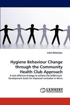 Paperback Hygiene Behaviour Change through the Community Health Club Approach Book
