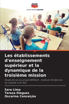 Paperback Les établissements d'enseignement supérieur et la dynamique de la troisième mission [French] Book