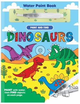 Board book Paint and Find Dinosaurs - Children's Board Book - Water Colors Book