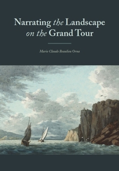 Paperback 'Narrating' the Landscape: British Creativity in Landscape Portrayal 1760-1800 Book