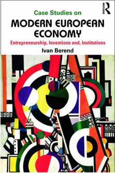 Paperback Case Studies on Modern European Economy: Entrepreneurship, Inventions, Institutions Book