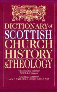 The Dictionary of Scottish Church History & Theology