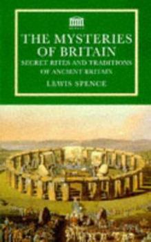 Paperback The Mysteries of Britain: Secret Rites and Traditions of Ancient Britain Book