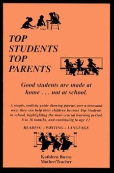 Paperback Top Students/Top Parents: A Manual for Parents Who Want to Help Their Children Become All They Can Be Book