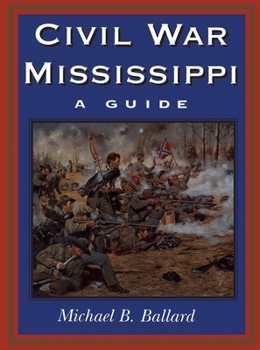 Paperback Civil War Mississippi: A Guide Book