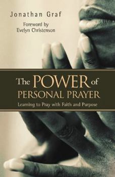 Paperback The Power of Personal Prayer: Learning to Pray with Faith and Purpose Book