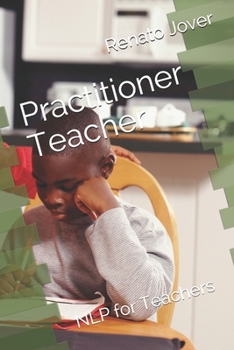 Paperback Practitioner Teacher: NLP for Teachers Book