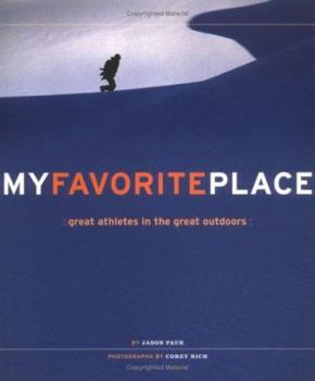 Hardcover My Favorite Place: Great Athletes in the Great Outdoors Book