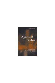 Paperback Agitated States: Performance in the American Theater of Cruelty Book