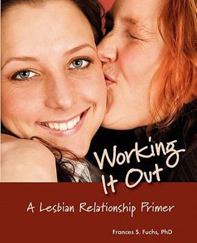 Paperback Working It Out: A Lesbian Relationship Primer Book