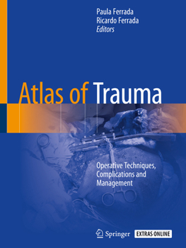 Paperback Atlas of Trauma: Operative Techniques, Complications and Management Book