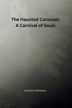 Paperback The Haunted Carousel: A Carnival of Souls Book