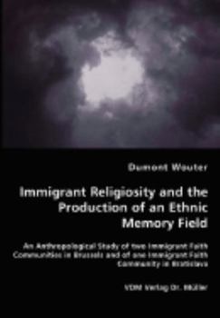 Paperback Immigrant Religiosity and the Production of an Ethnic Memory Field Book
