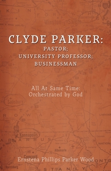 Paperback Clyde Parker: All At Same Time: Orchestrated by God Book