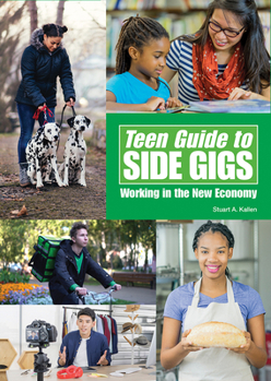 Hardcover Teen Guide to Side Gigs: Working in the New Economy Book