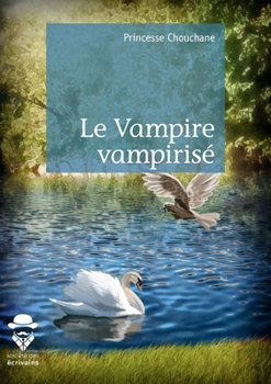 Paperback Le Vampire vampirisé [French] Book
